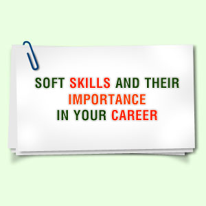 The hard truth about soft skills -they can make or break your career
